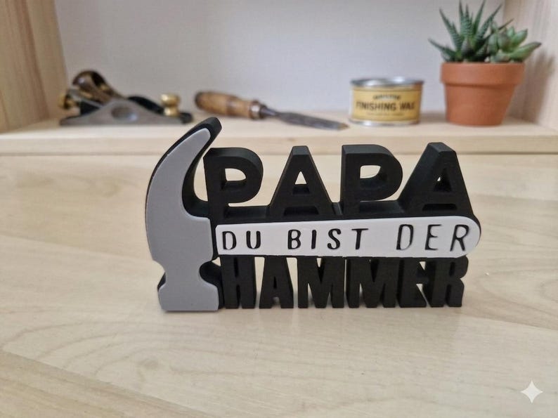 Aufsteller „Papa, du bist der Hammer“